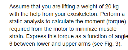 Assume that you are lifting a weight of 2 0 kg