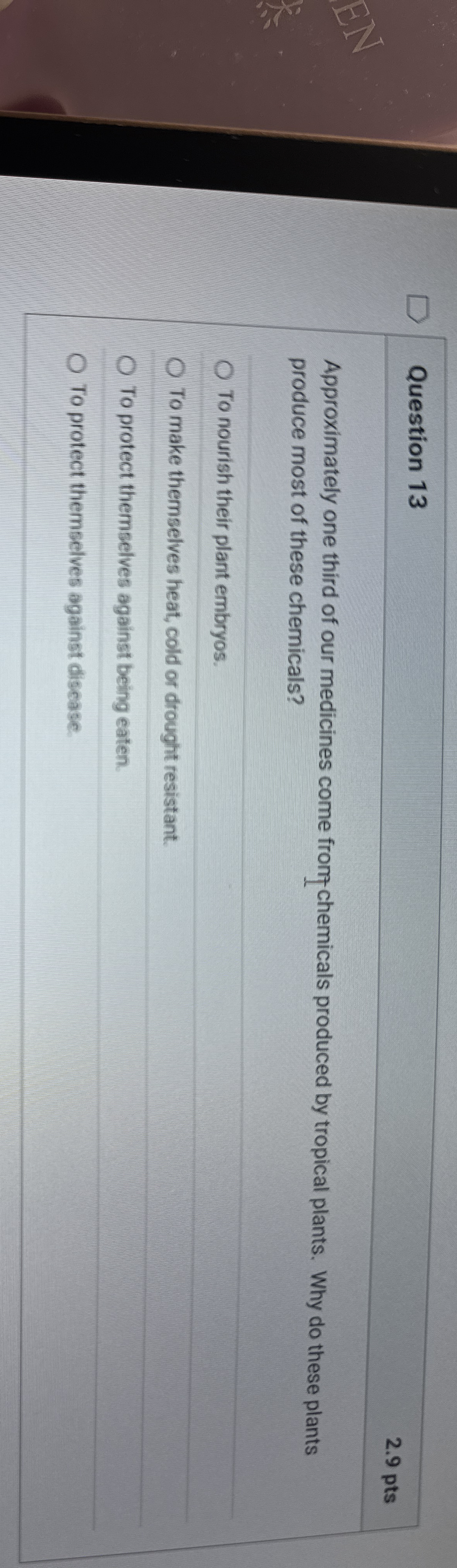 Question 1 3 2 . 9 pts Approximately one third of