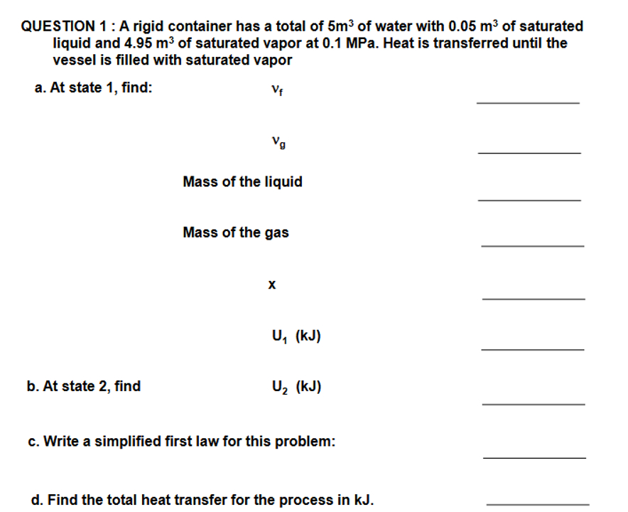 QUESTION 1 : A rigid container has a total of 5 m