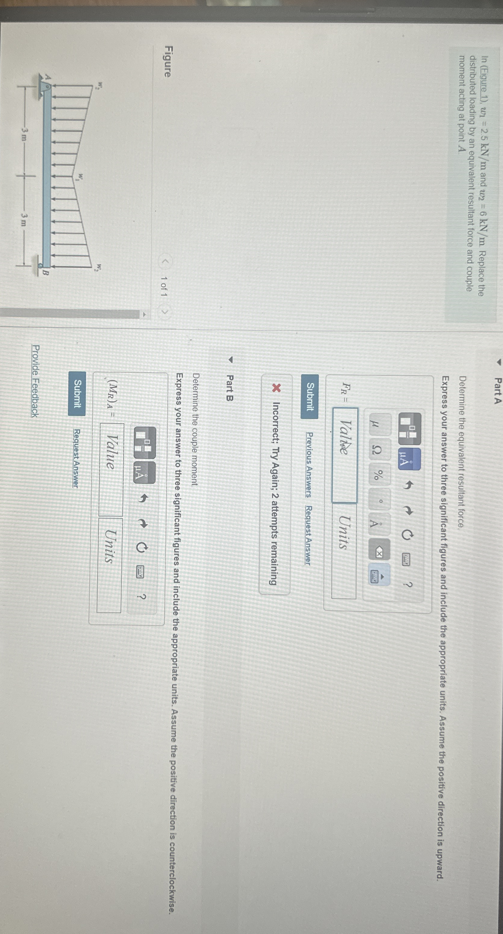 In ( Figure 1 ) , w 1 = 2 . 5 k N m and w 2 = 6 k
