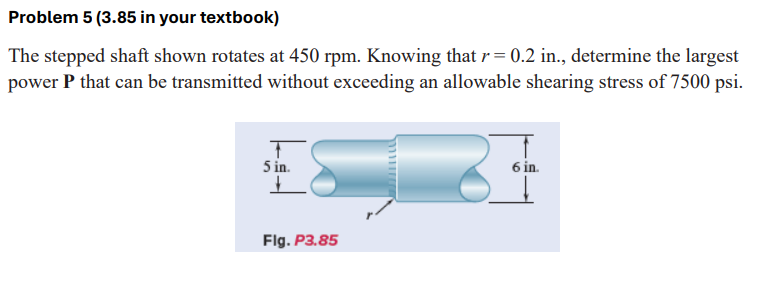 Problem 5 ( 3 . 8 5 in your textbook ) The