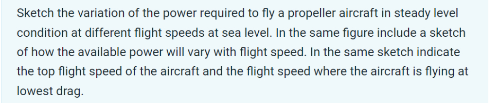 Sketch the variation of the power required to fly
