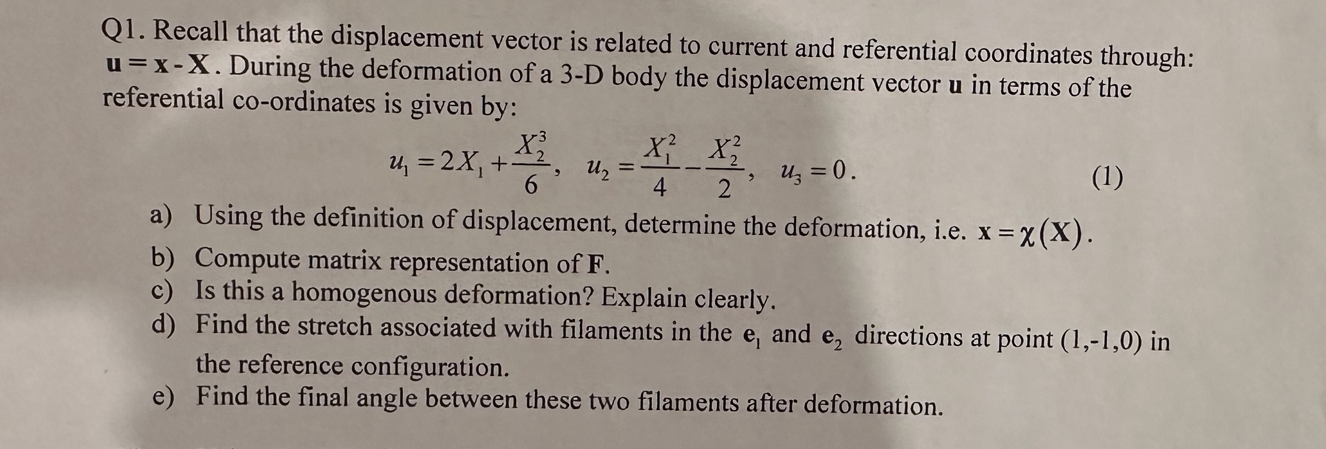 Q 1 . Recall that the displacement vector is
