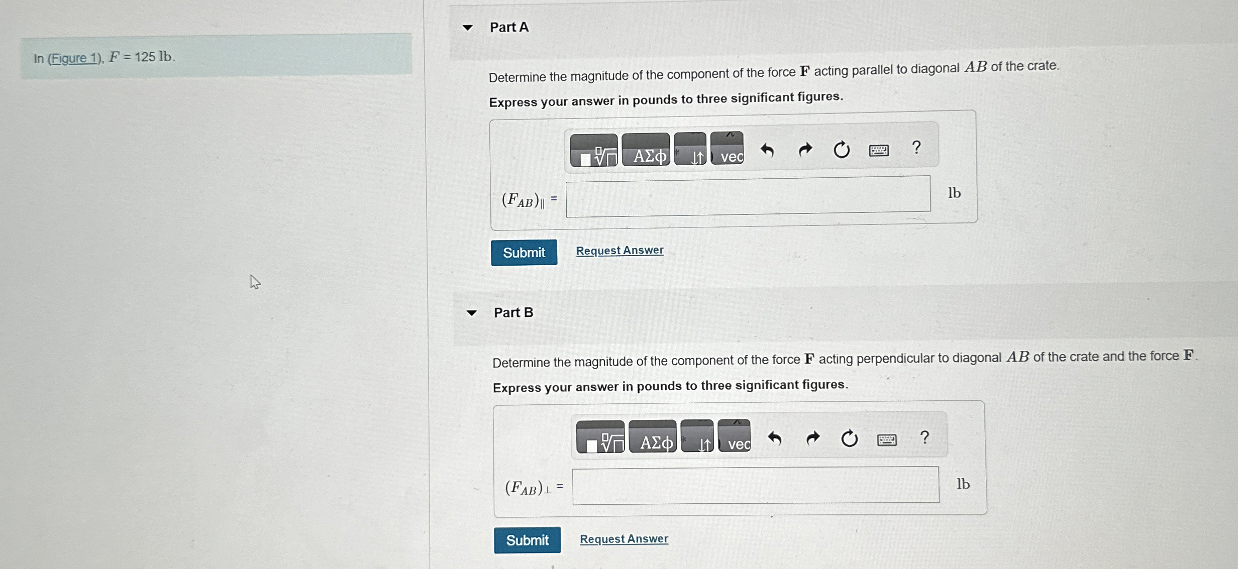 Figure 1 ) , F = 1 2 5 l b . Part A Determine the