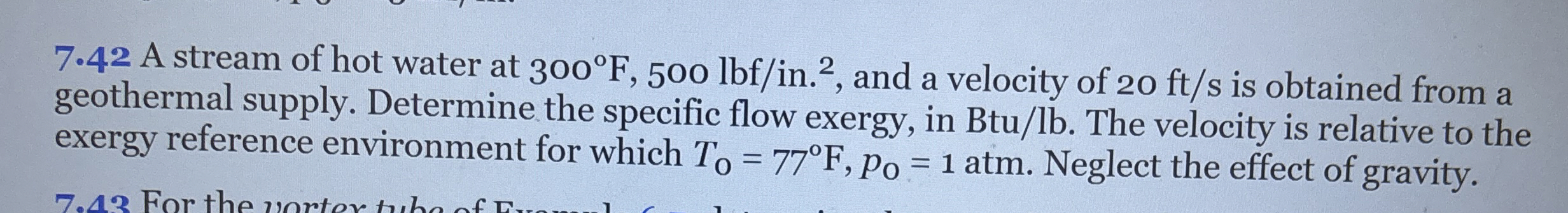 7 . 4 2 A stream of hot water at 3 0 0 F , 5 0 0