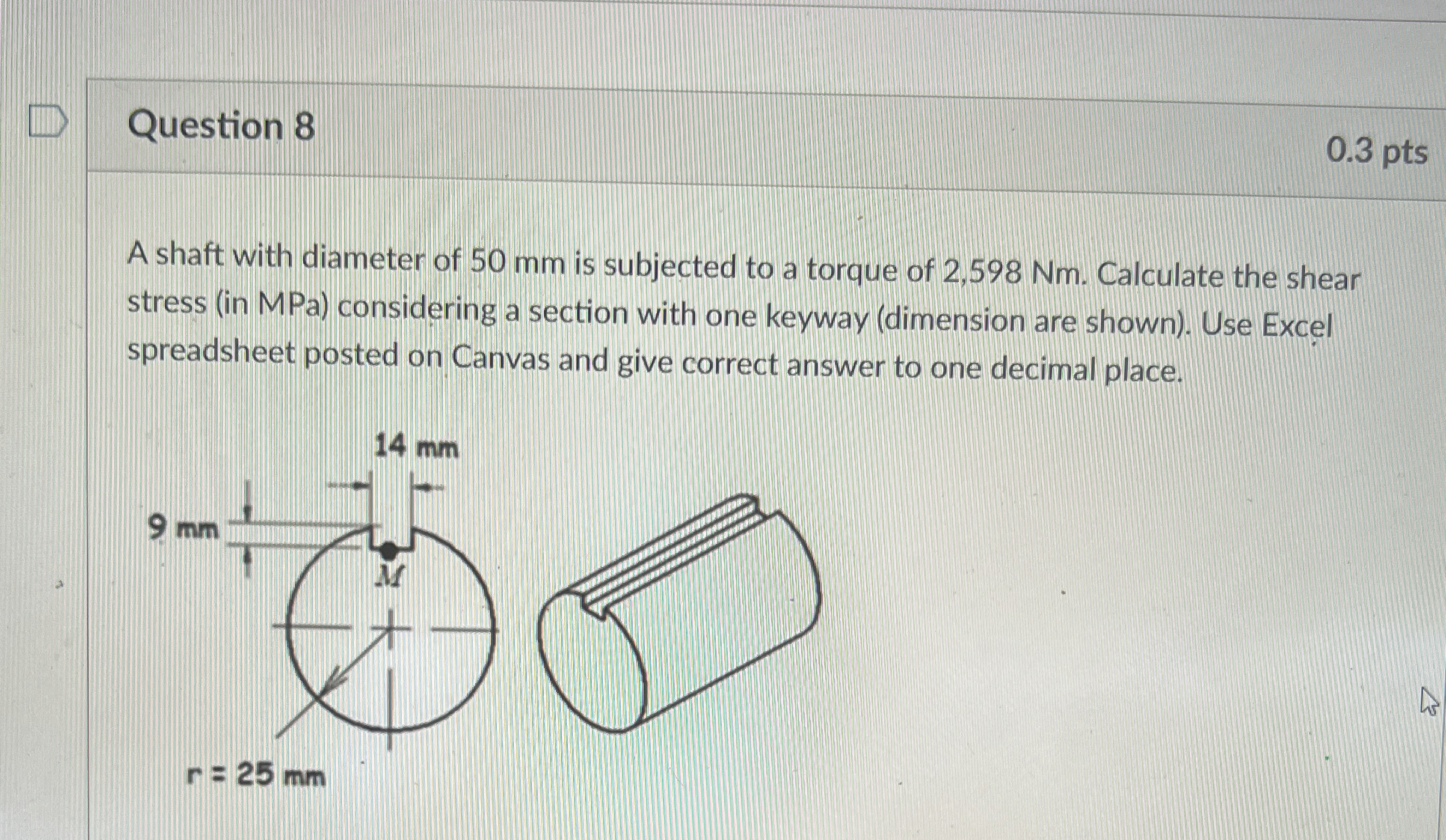 Question 8 A shaft with diameter of 5 0 mm is