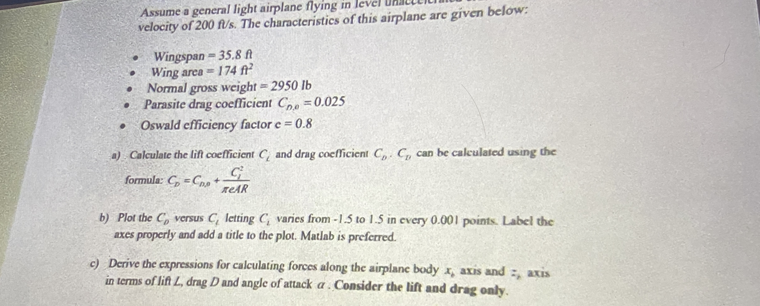 Assume a general light airplane flying in level