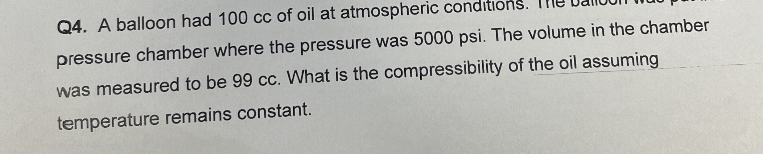 Q 4 . A balloon had 1 0 0 cc of oil at