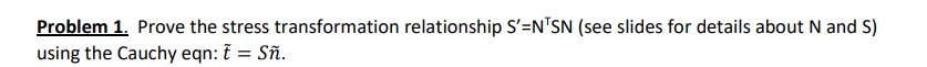 Problem 1 . Prove the stress transformation