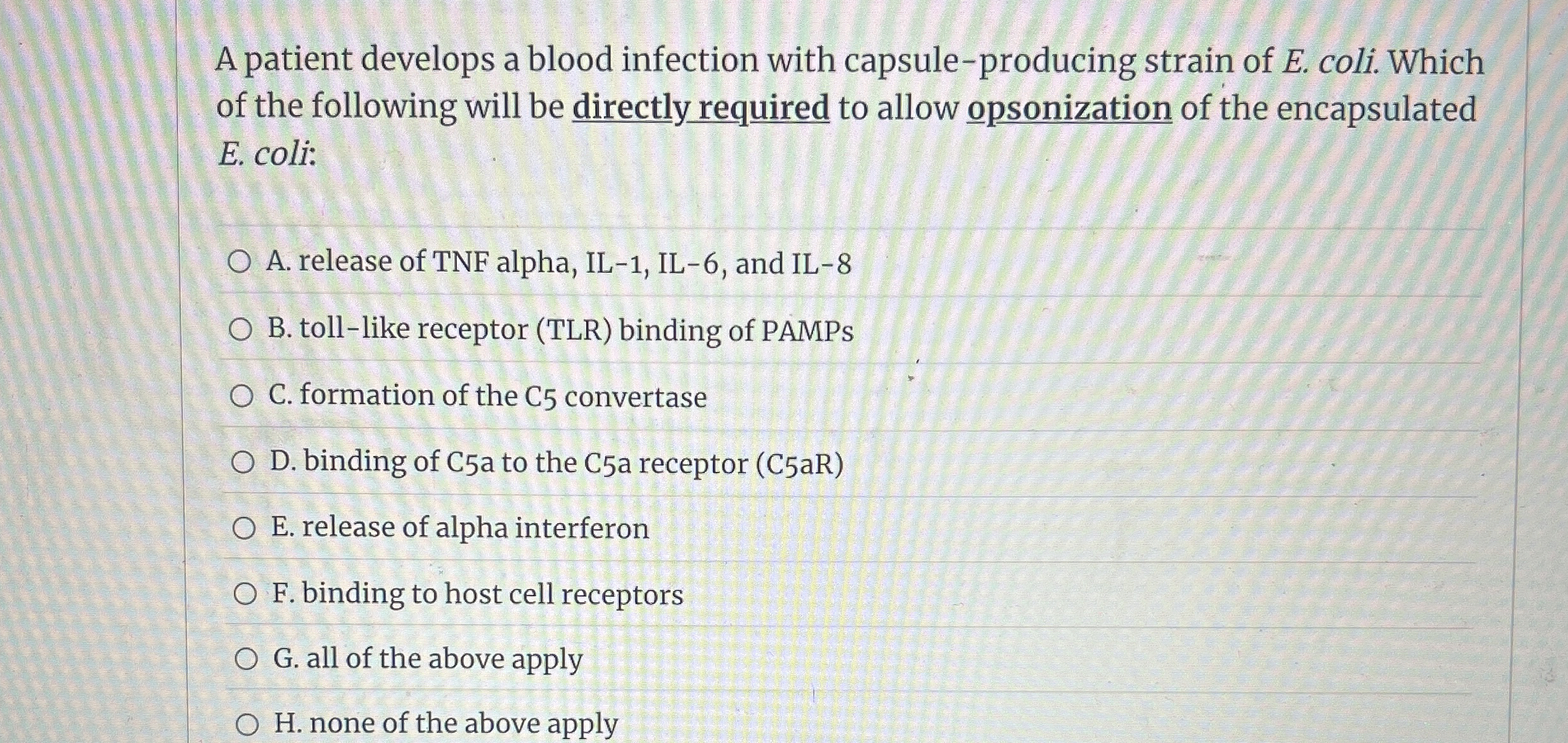 A patient develops a blood infection with capsule