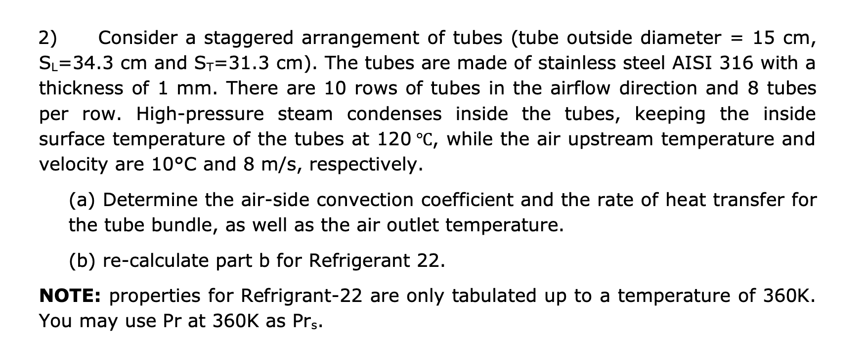 2 ) Consider a staggered arrangement of tubes (