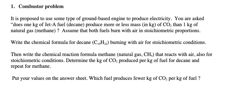 Combustor problem It is proposed to use some type