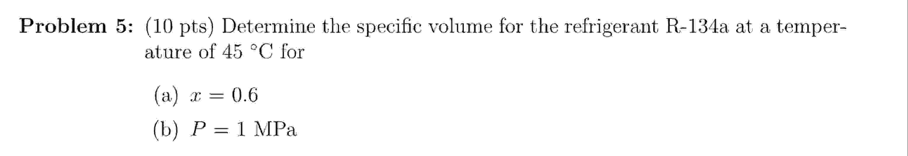 Problem 5 : ( 1 0 pts ) Determine the specific