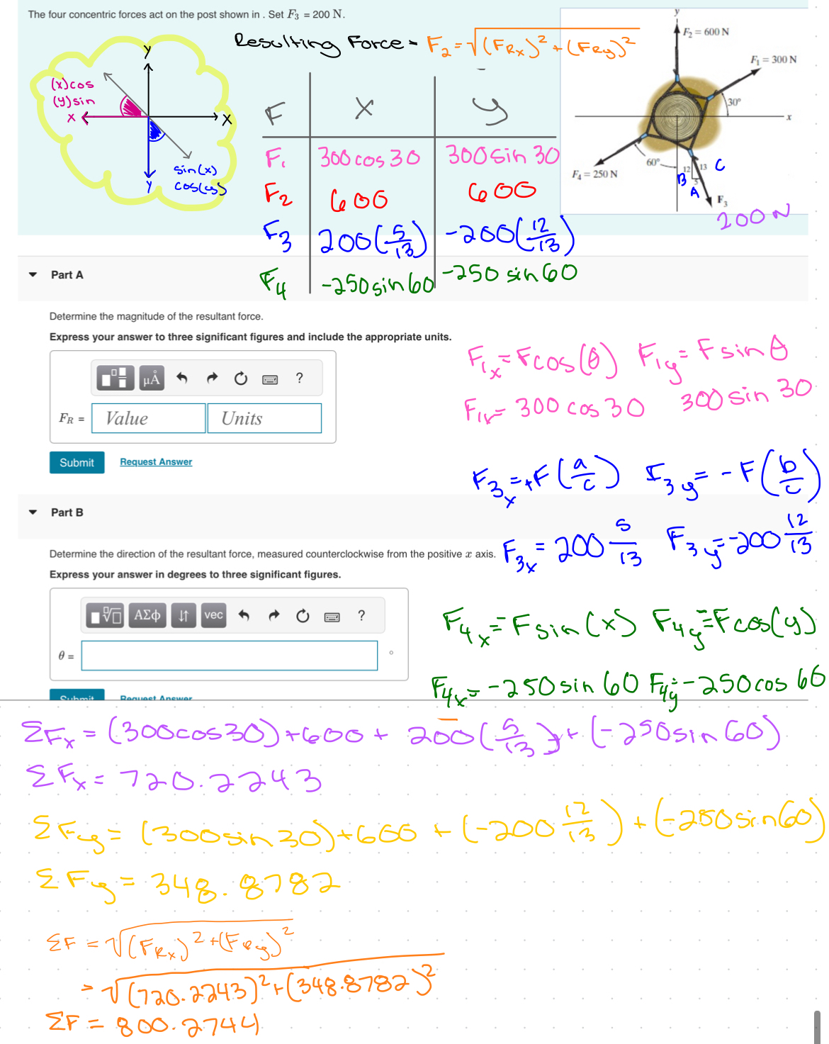 My resultant force of 8 0 0 . 3 N is wrong. Can
