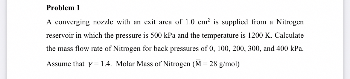 Problem 1 A converging nozzle with an exit area