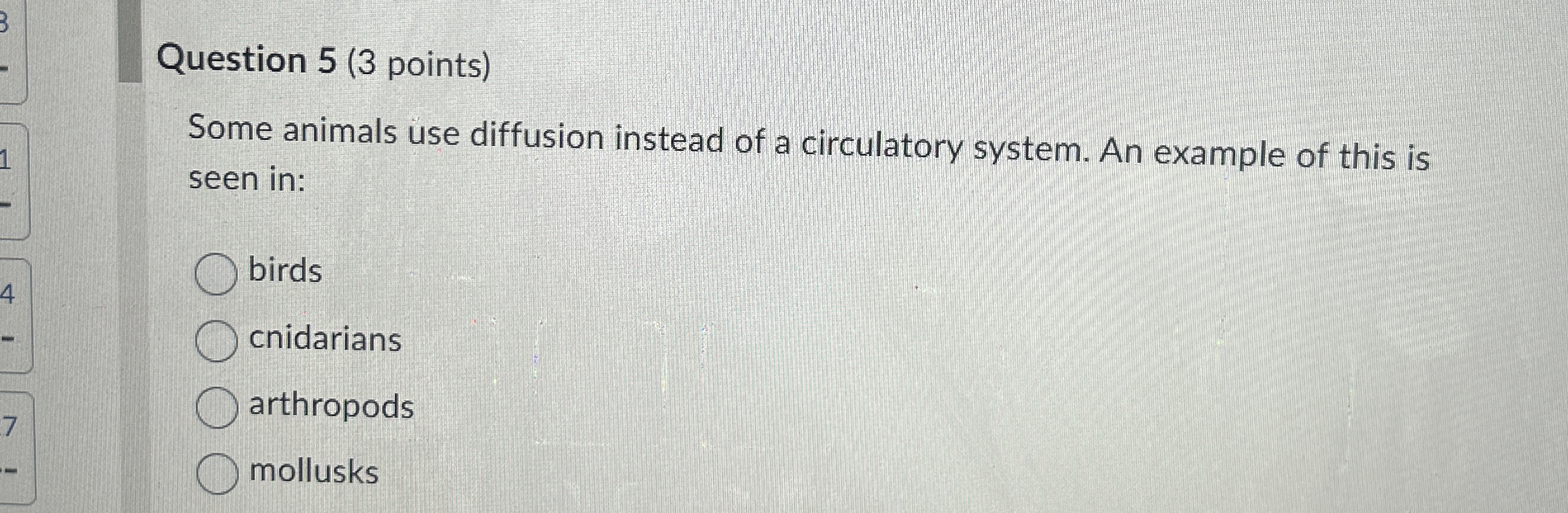 Question 5 ( 3 points ) Some animals use