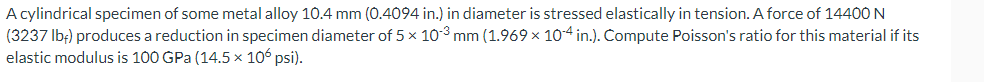 A cylindrical specimen of some metal alloy 1 0 .