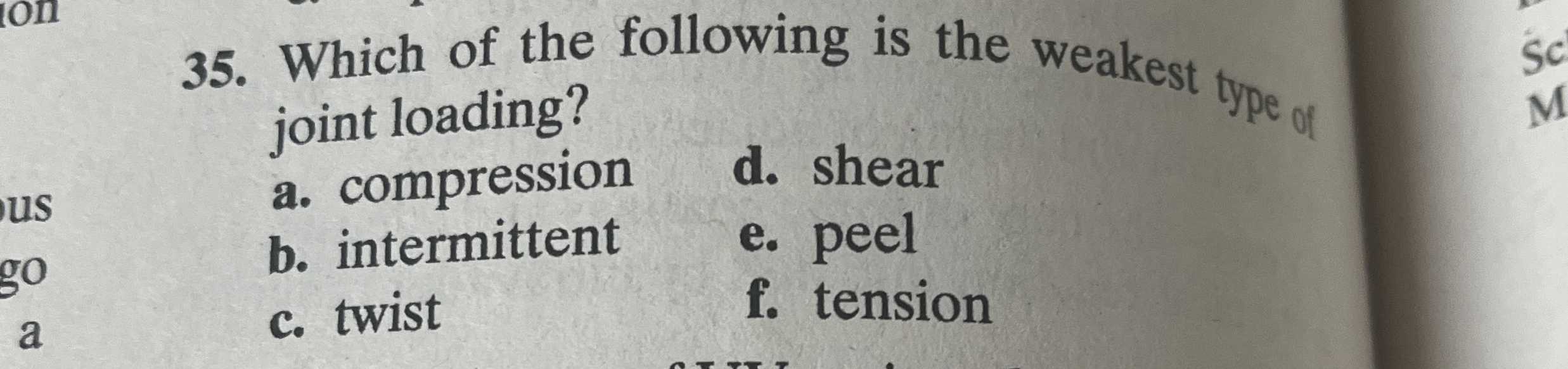 Which of the following is the weakest type of