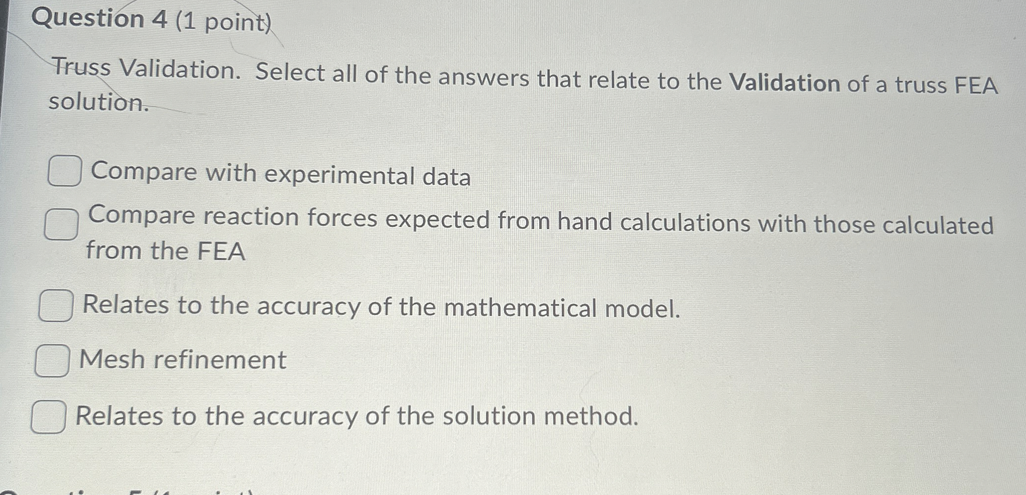 Question 4 ( 1 point ) Truss Validation. Select