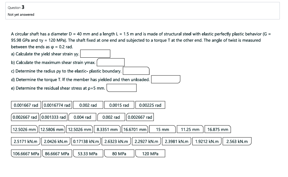 A circular shaft has a diameter \ ( \ mathrm { D
