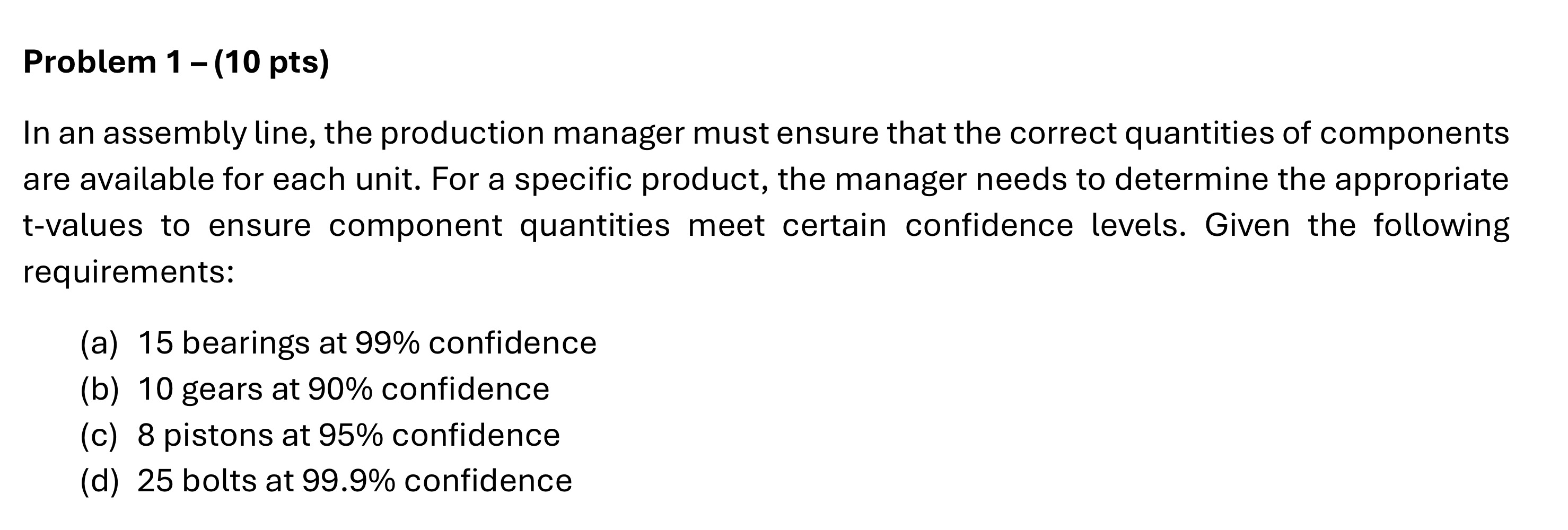 Problem 1 - ( 1 0 pts ) In an assembly line, the