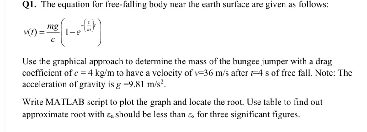 Q 1 . The equation for free - falling body near