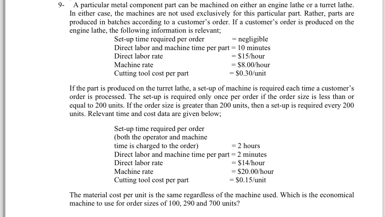 9 - A particular metal component part can be
