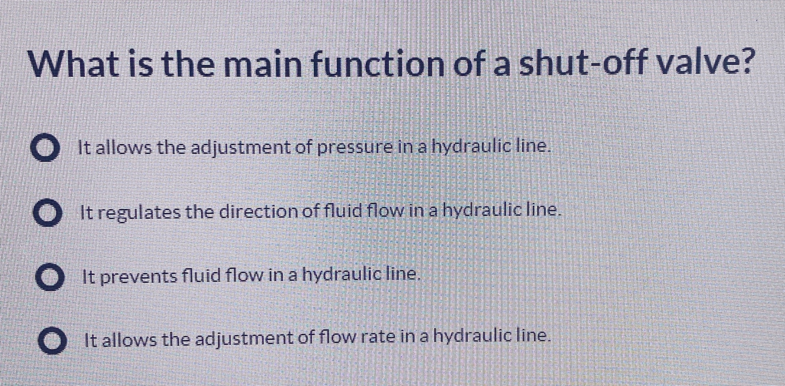 What is the main function of a shut - off valve?