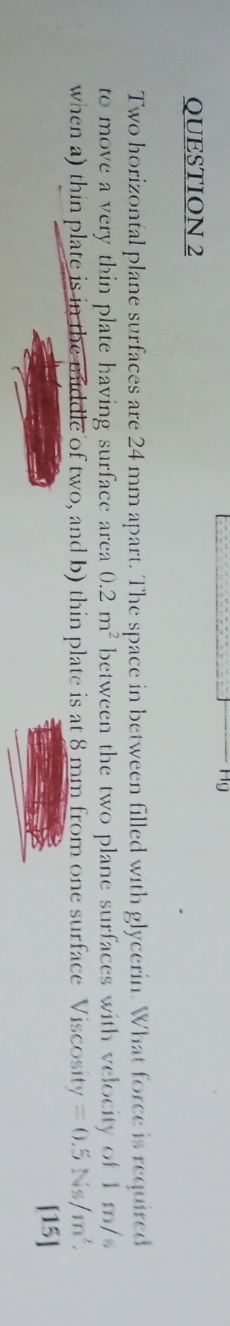 QUESTION 2 Two horizontal plane surfaces are 2 4