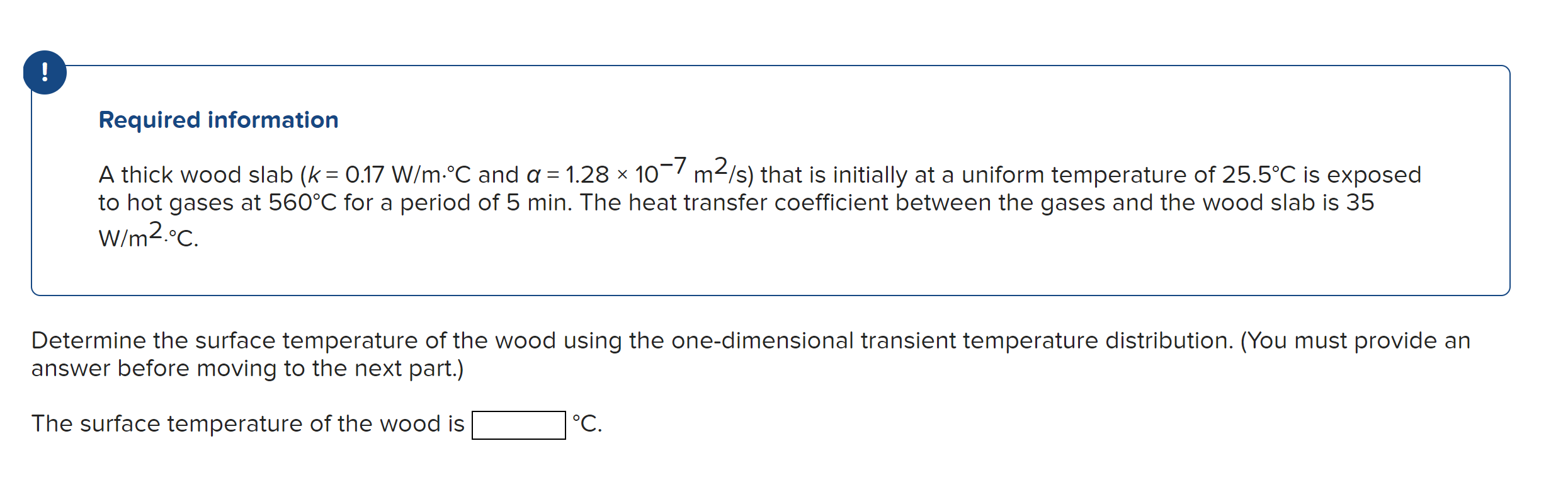 ! Required information A thick wood slab ( k = 0