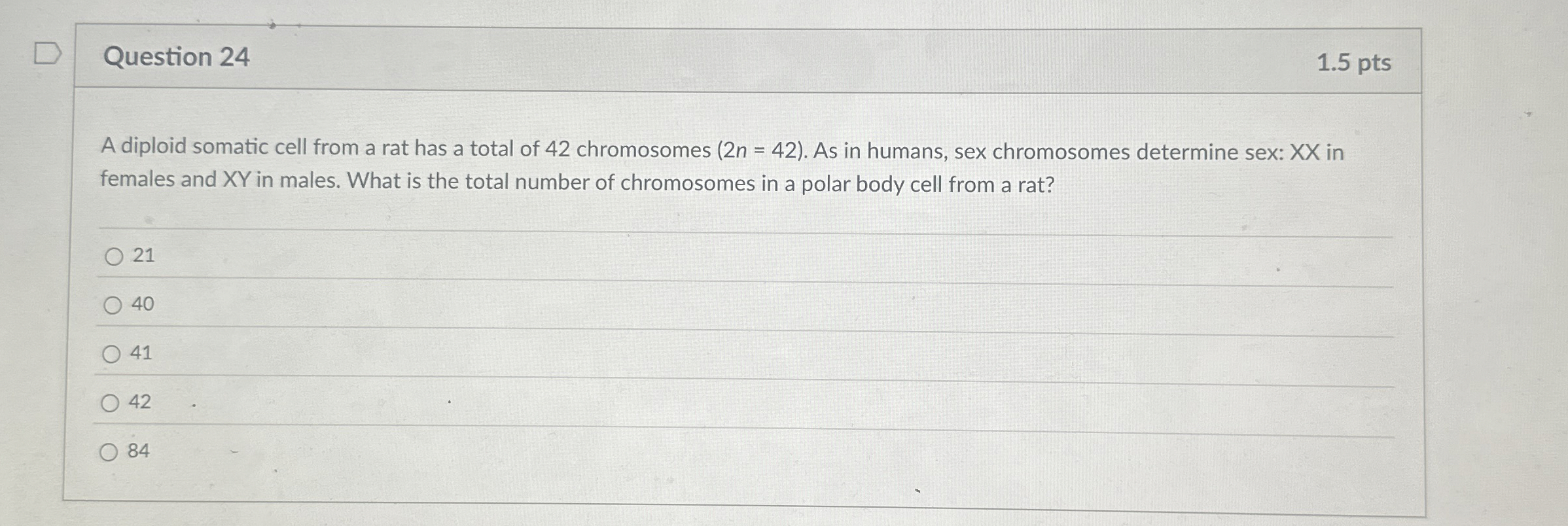 Question 2 4 1 . 5 pts A diploid somatic cell