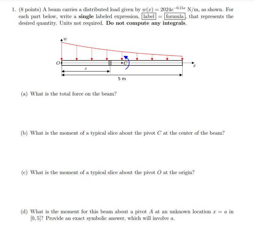 1 . ( 8 points ) A beam carries a distributed
