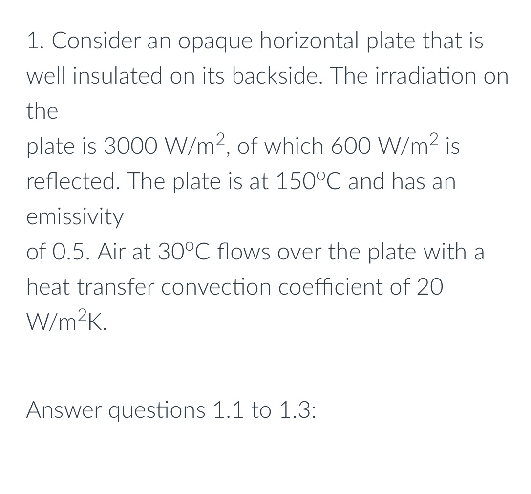 Consider an opaque horizontal plate that is well