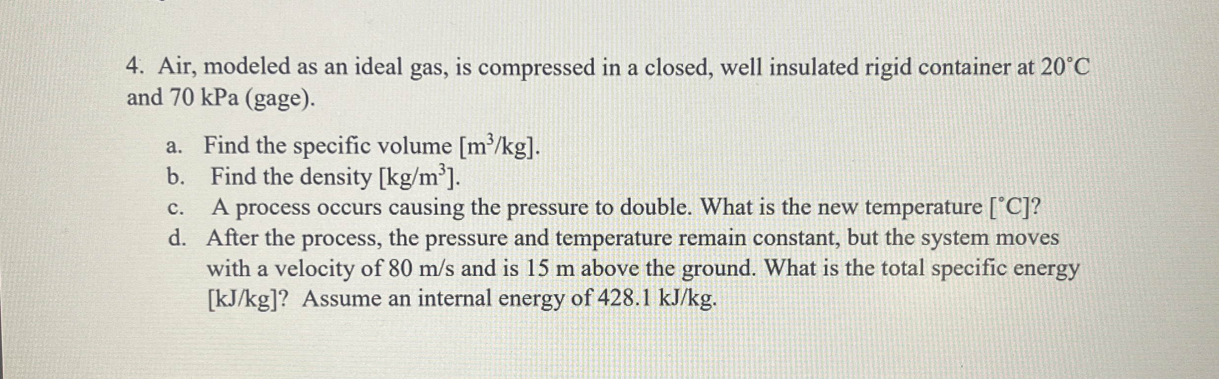 Air, modeled as an ideal gas, is compressed in a