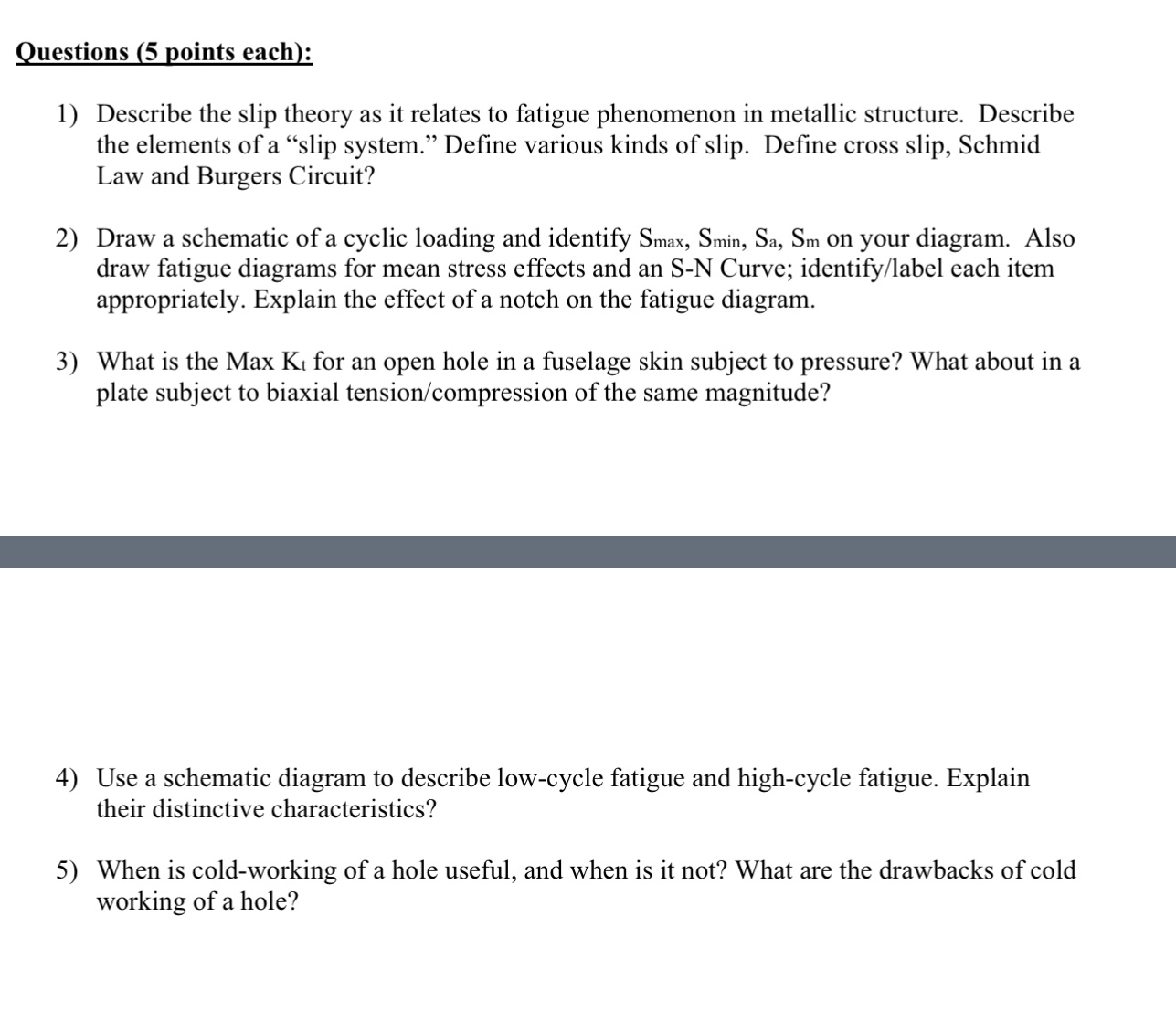 Questions ( 5 points each ) : Describe the slip