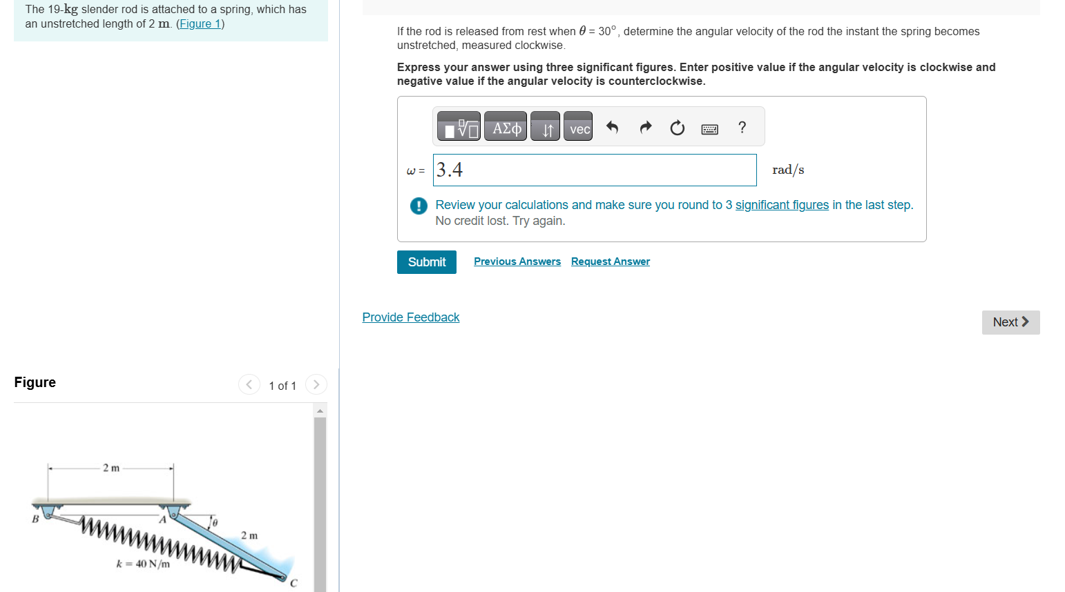 The 1 9 - kg slender rod is attached to a spring,