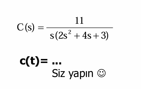 C ( s ) = 1 1 s ( 2 s 2 + 4 s + 3 ) c ( t ) = ?