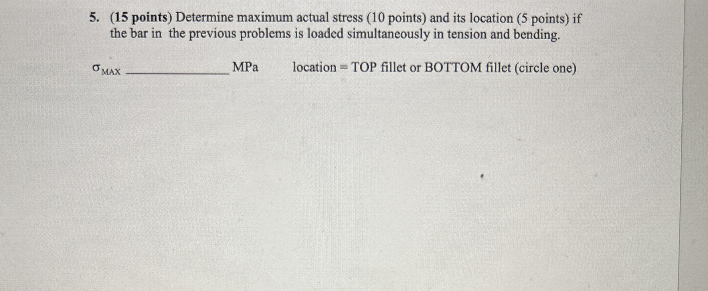( 1 5 points ) Determine maximum actual stress (