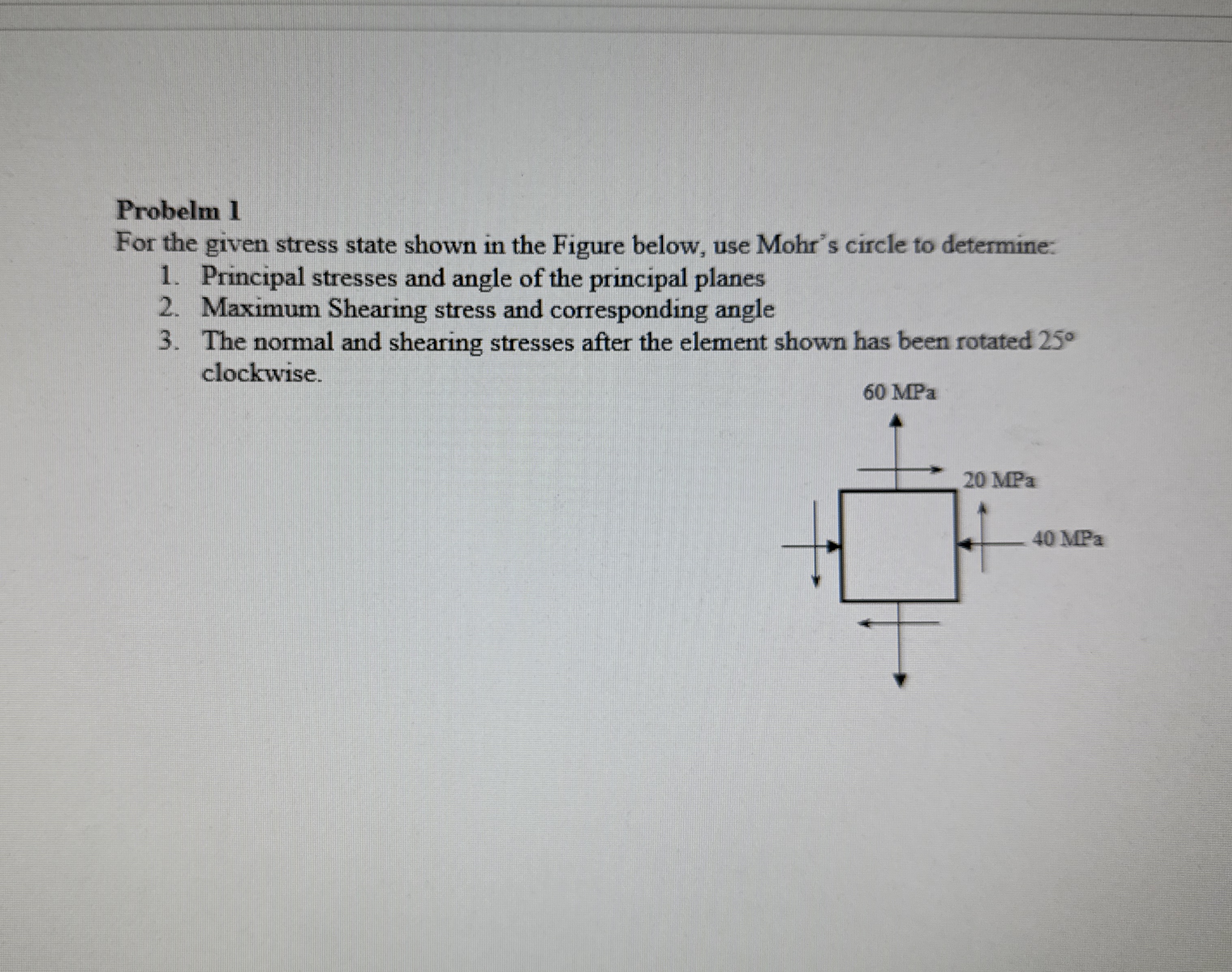 Probelm 1 For the given stress state shown in the