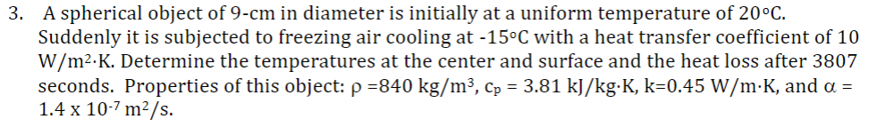 A spherical object of 9 - c m in diameter is