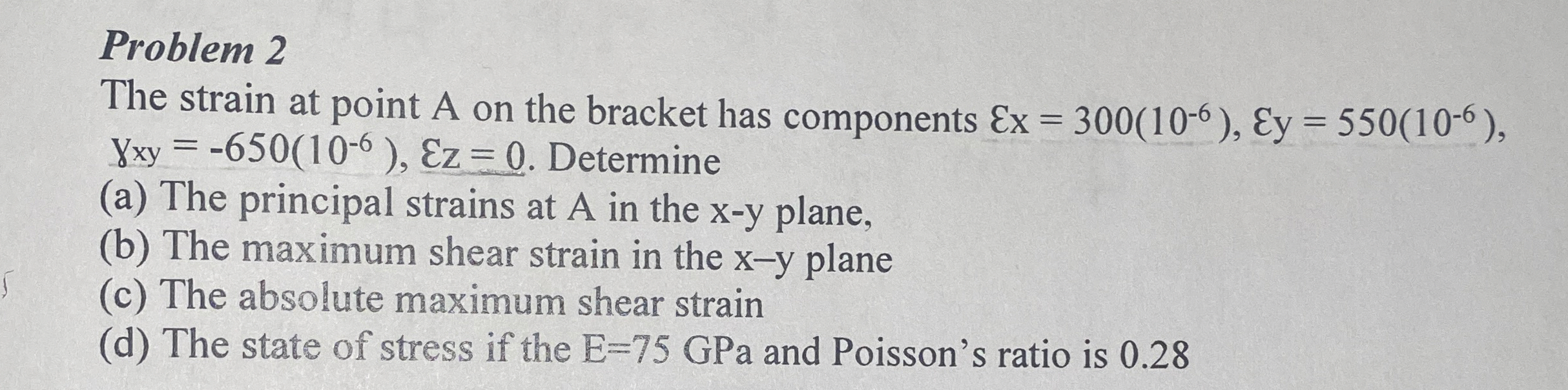 Problem 2 The strain at point A on the bracket