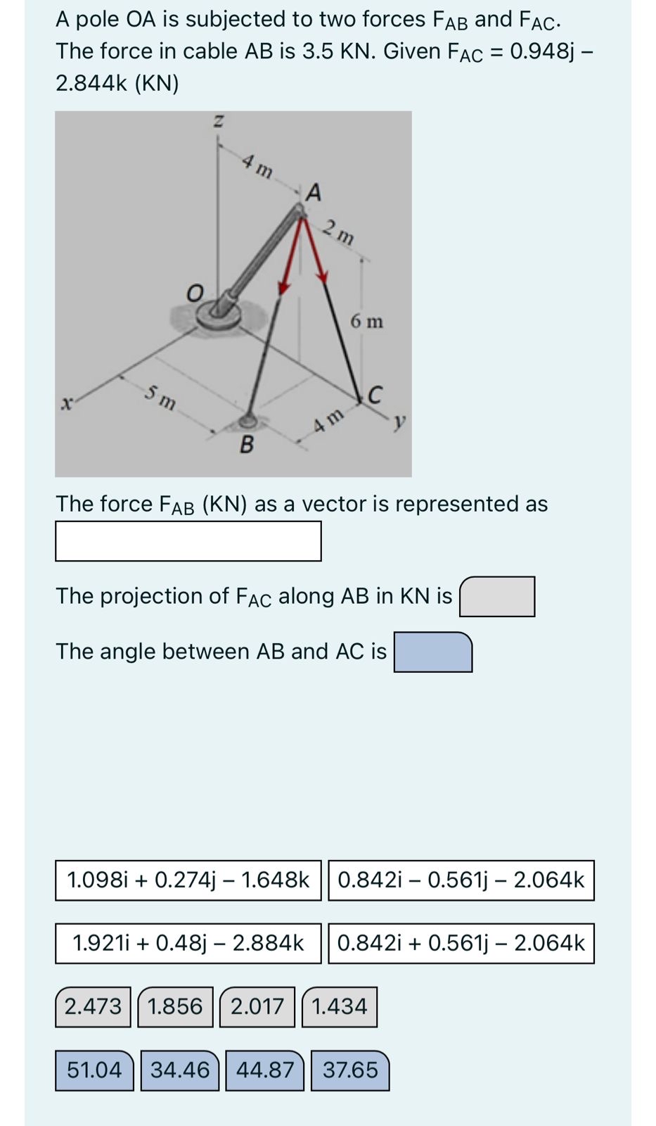 A pole O A is subjected to two forces F A B and F
