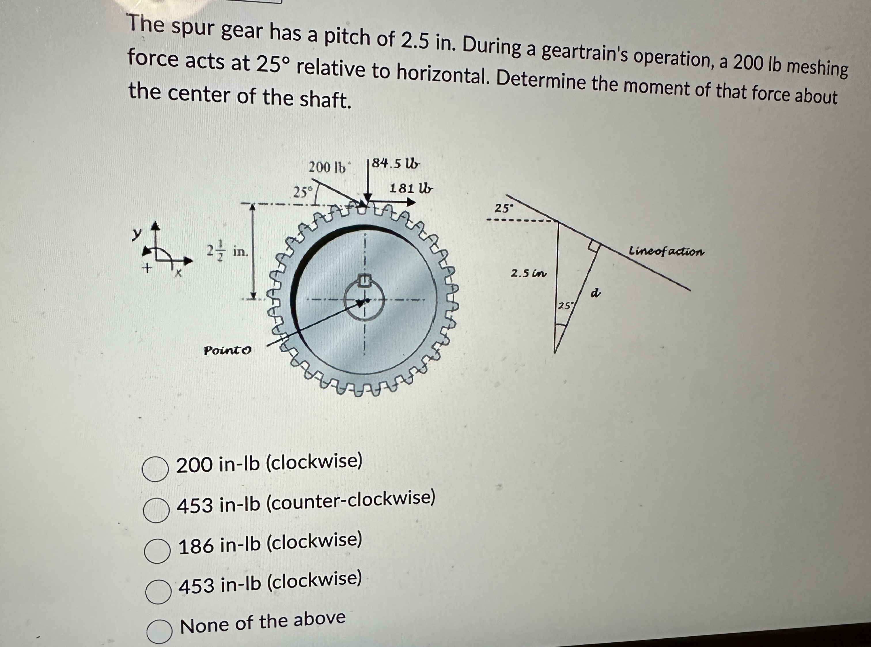 The spur gear has a pitch of 2 . 5 in . During a