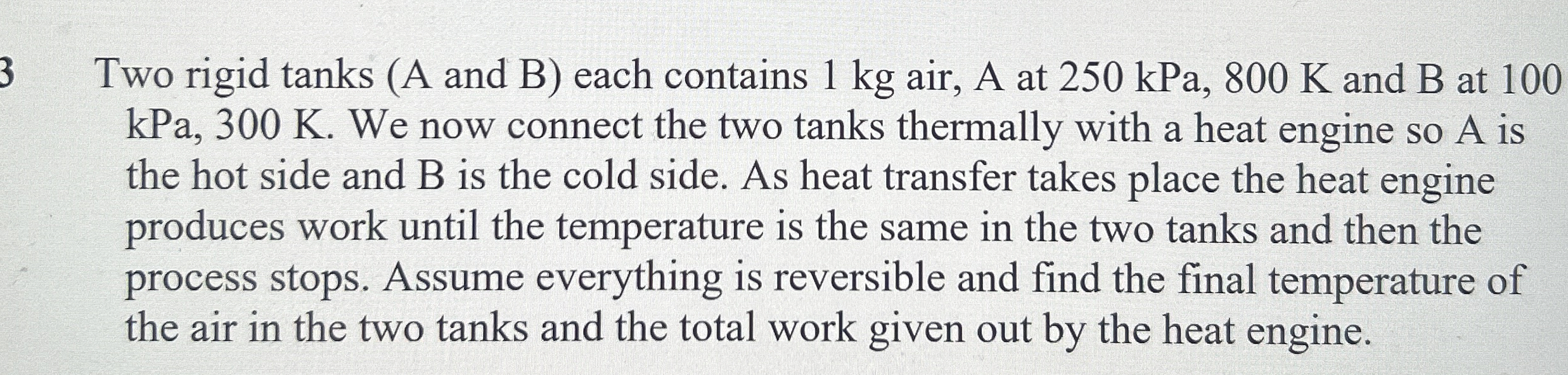 Two rigid tanks ( A and B ) each contains 1 kg
