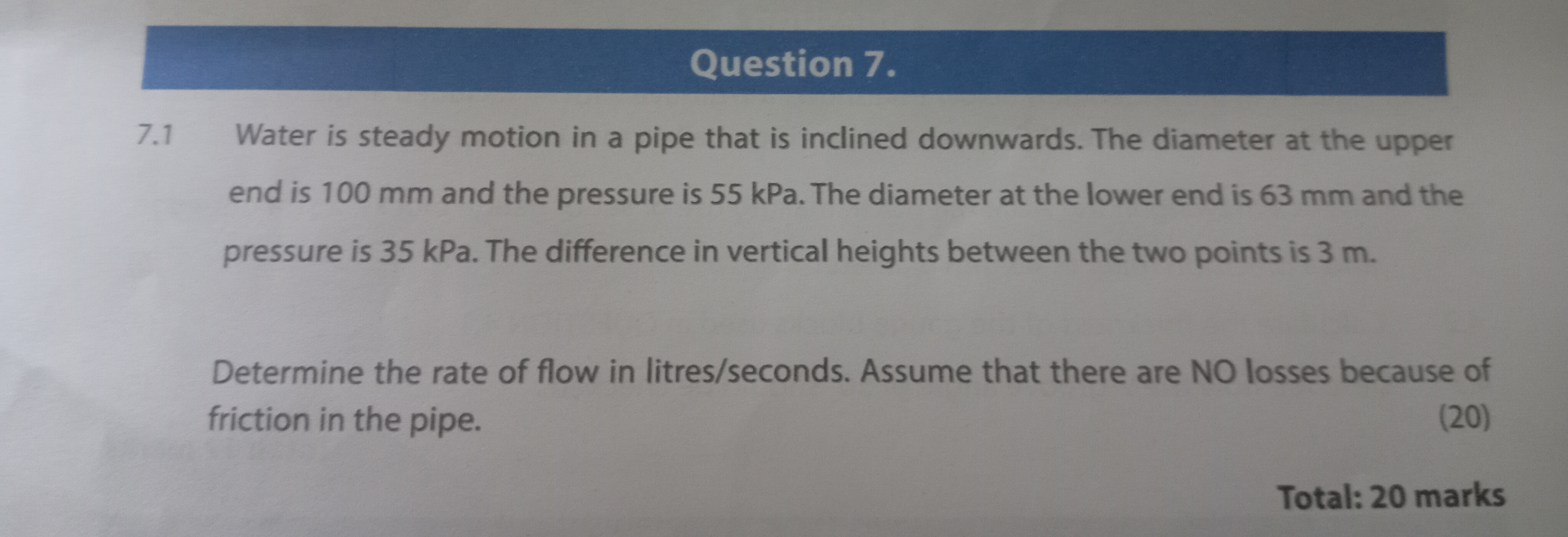 Question 7 . 7 . 1 Water is steady motion in a