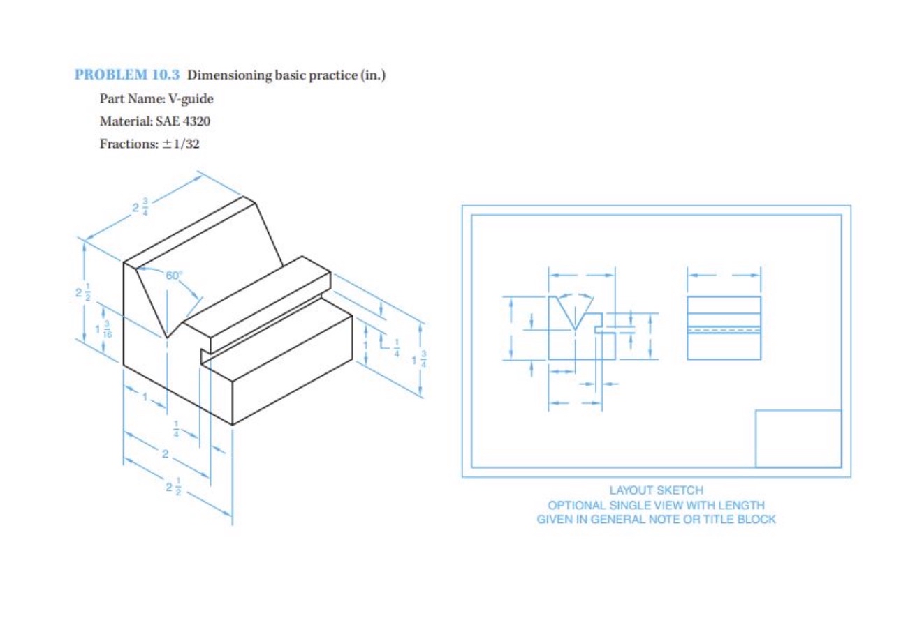 Draw the necessary views including dimensions of