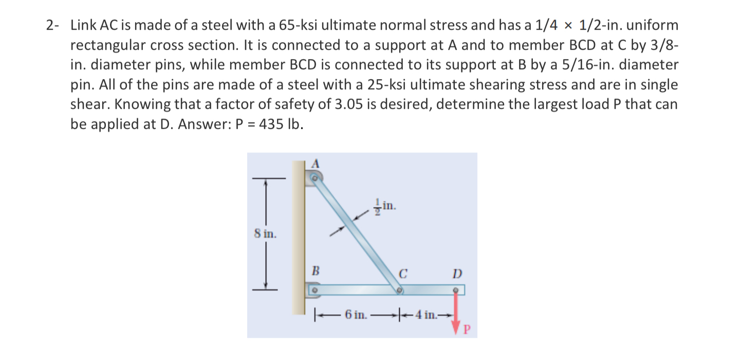 2 - Link A C is made of a steel with a 6 5 - ksi