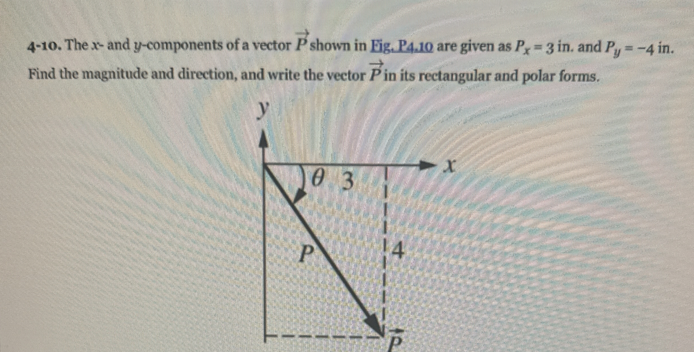 4 - 1 0 . The x - and y - components of a vector