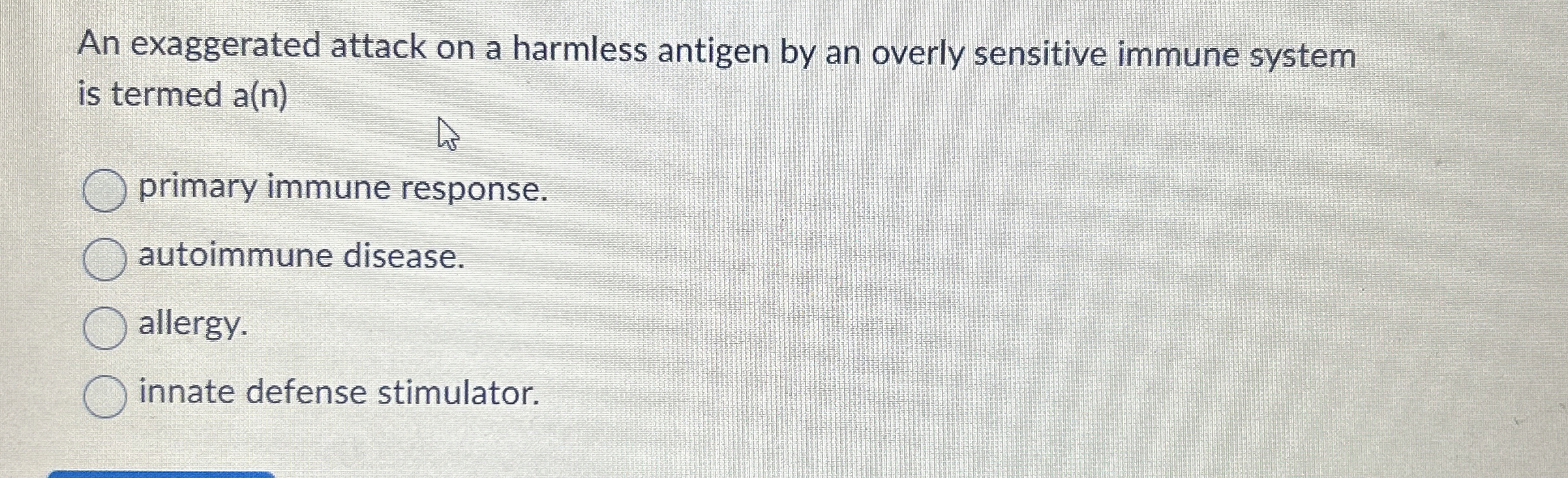 An exaggerated attack on a harmless antigen by an
