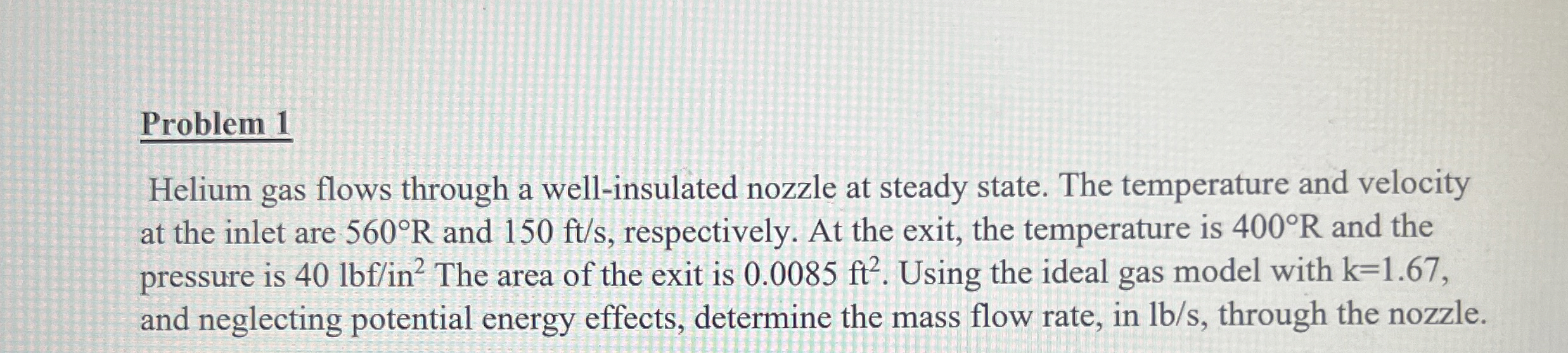 Problem 1 Helium gas flows through a well -